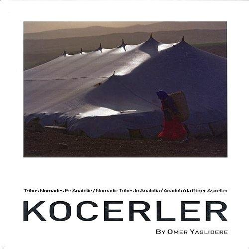 Kocerler : tribus nomades en Anatolie. Kocerler : nomadic tribes in Anatolia. Kocerler : Anadolu'da 