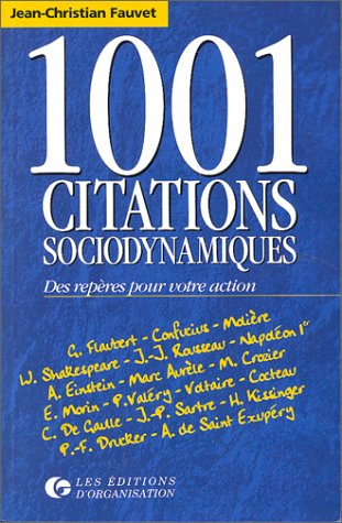 1001 citations sociodynamiques : des repères pour votre action