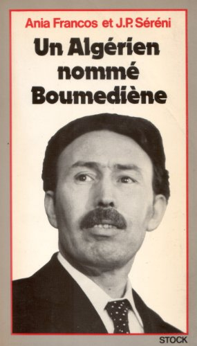 un algérien nommé boumediene (les grands leaders)