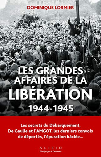 Les grandes affaires de la Libération : 1944-1945