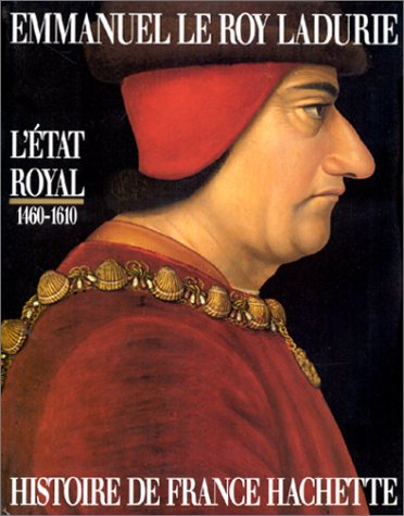 histoire de france : l'État royal, 1460-1610