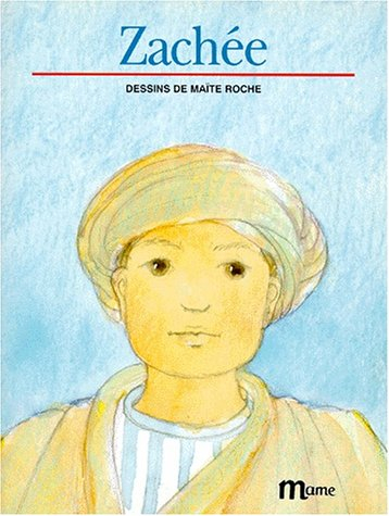 Zachée : texte d'après l'Evangile (Luc 19, 1-10)