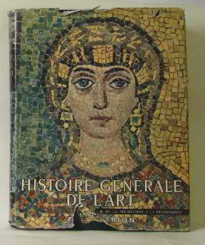 histoire générale de l'art (tome premier) de la préhistoire à la renaissance