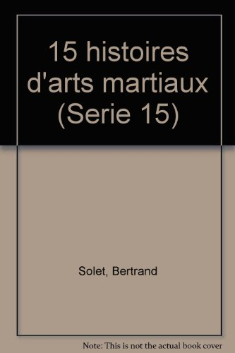 Quinze histoires d'arts martiaux