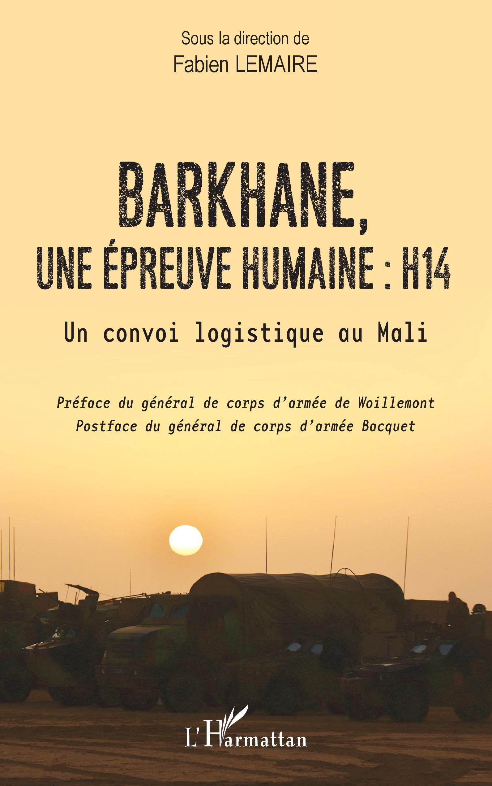 Barkhane, une épreuve humaine, H14 : un convoi logistique au Mali