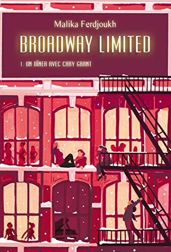 Broadway Limited. Vol. 1. Un dîner avec Cary Grant