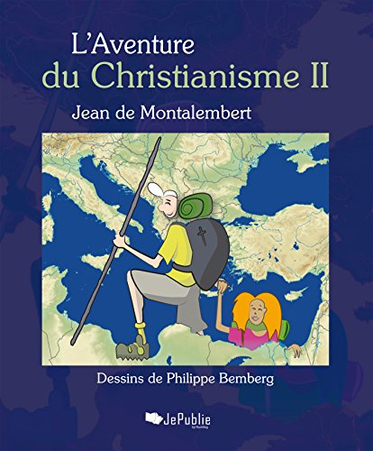 L'Aventure du Christianisme II (JePublie présente)
