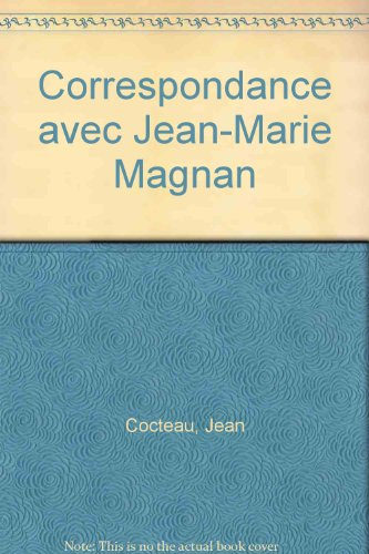Correspondance avec Jean-Marie Magnan