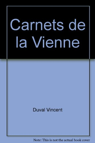 Carnets de la Vienne : Montmorillon, Saint-Savin, Chauvigny