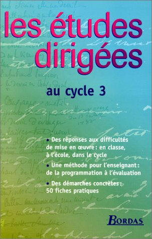 les etudes dirigees cycle 3    (ancienne edition)