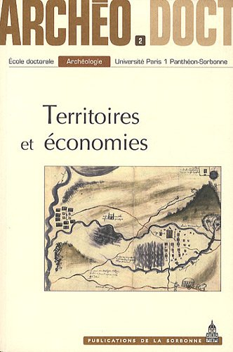 Territoires et économies : actes de la 2e Journée doctorale d'archéologie, Paris, 2 juin 2007