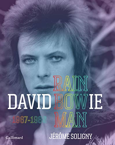David Bowie : rainbow man. 1967-1980