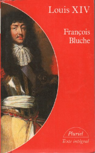 louis xiv - françois bluche