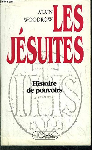 Les Jésuites : histoire de pouvoirs
