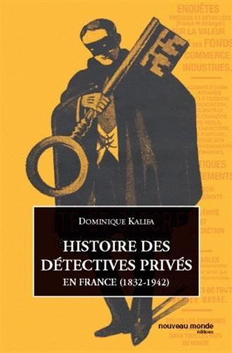Histoire des détectives privés en France (1832-1942)