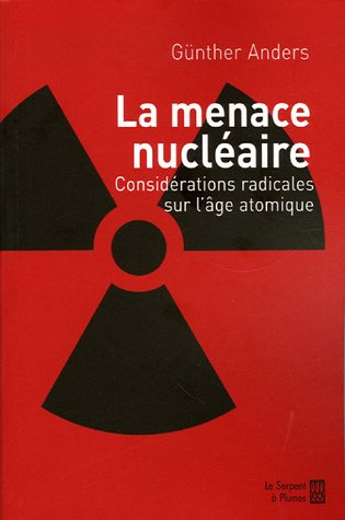 La menace nucléaire : considérations radicales sur l'âge atomique