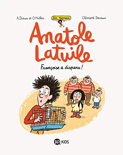 Un roman Anatole Latuile. Vol. 4. Françoise à disparu !