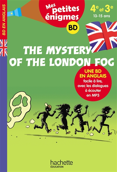 The mystery of the London fog : 4e et 3e, 13-15 ans