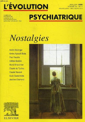 Evolution psychiatrique (L'), n° 2 (1999). Nostalgies