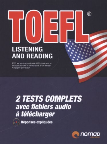 TOEFL : listening and reading : 2 tests complets avec fichiers audio à télécharger