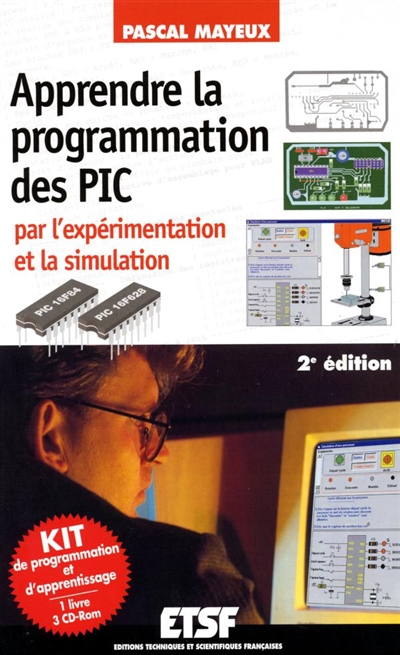 Apprendre la programmation des PIC par l'expérimentation et la simulation : kit de programmation et 