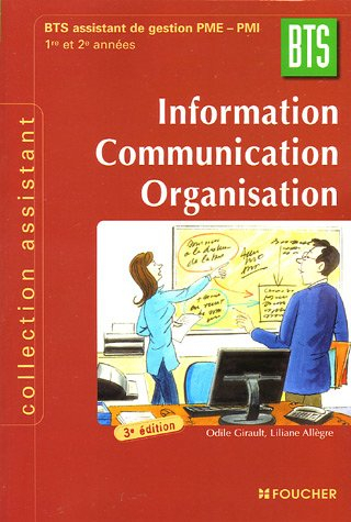 Information, communication, organisation, BTS assistant de gestion PME-PMI, 1re et 2e années