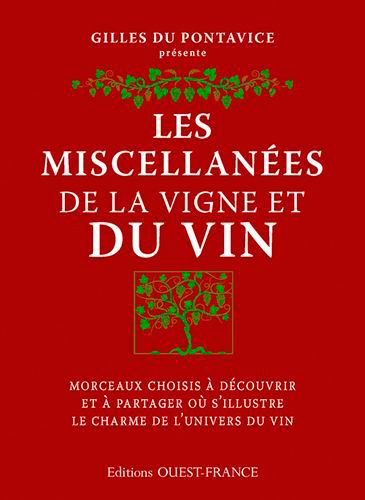 Les miscellanées de la vigne et du vin : morceaux choisis à découvrir et à partager où s'illustre le