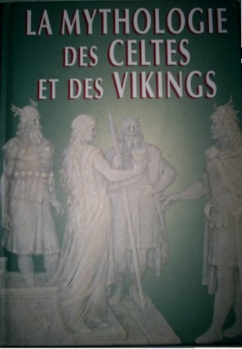 la mythologie des celtes et des vikings