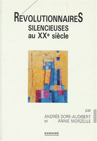 Révolutionnaires silencieuses au XXe siècle