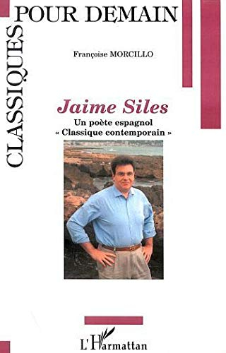Jaime Siles : un poète espagnol classique contemporain
