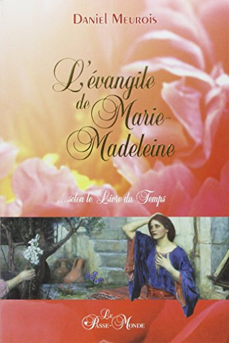 L'évangile de Marie-Madeleine... selon le Livre du Temps