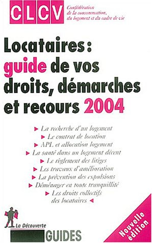 locataires, guide de vos droits 2004 : démarches et recours