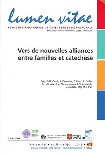 Lumen vitae, n° 2 (2015). Vers de nouvelles alliances entre familles et catéchèse
