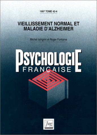 Psychologie française, n° 4 (1997). Vieillissement normal et maladie d'Alzheimer
