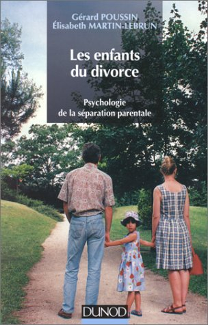 Les enfants du divorce : psychologie de la séparation parentale
