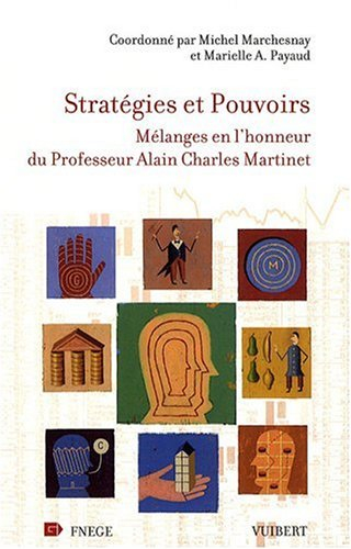 Stratégies et pouvoirs : mélanges en l'honneur du professeur Alain Charles Martinet