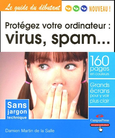 Protégez votre ordinateur : virus, spam, etc