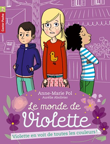 Le monde de Violette. Vol. 5. Violette en voit de toutes les couleurs !