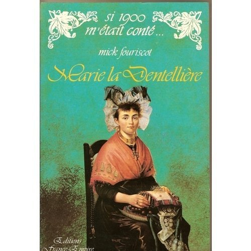 Marie la dentellière de Mick Fouriscot Recyclivre