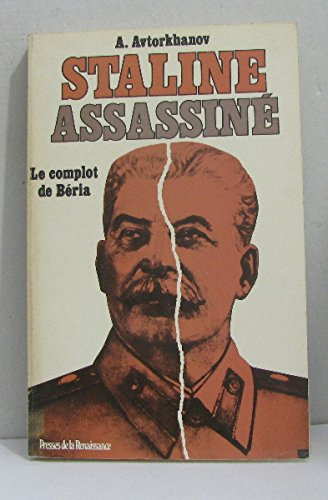 Staline assassiné : Ou le complot de Beria