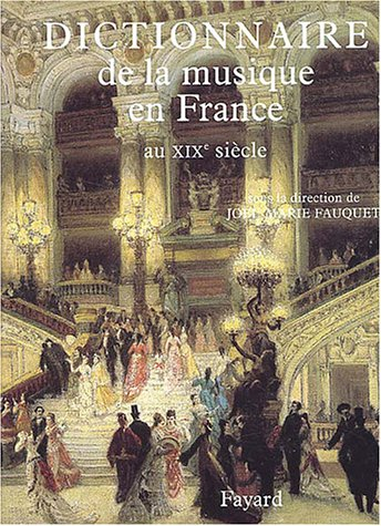 Dictionnaire de la musique en France au XIXe siècle