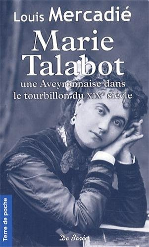 Marie Talabot : une Aveyronnaise dans le tourbillon du XIXe siècle
