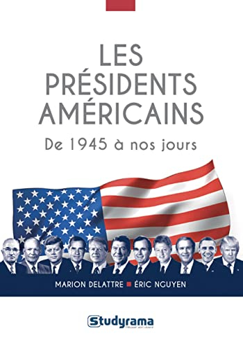 Les présidents américains : de 1945 à nos jours