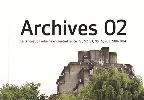 Archives 02 : la rénovation en Ile-de-France, 91, 92, 94, 95, 77, 78 : 2010-2014