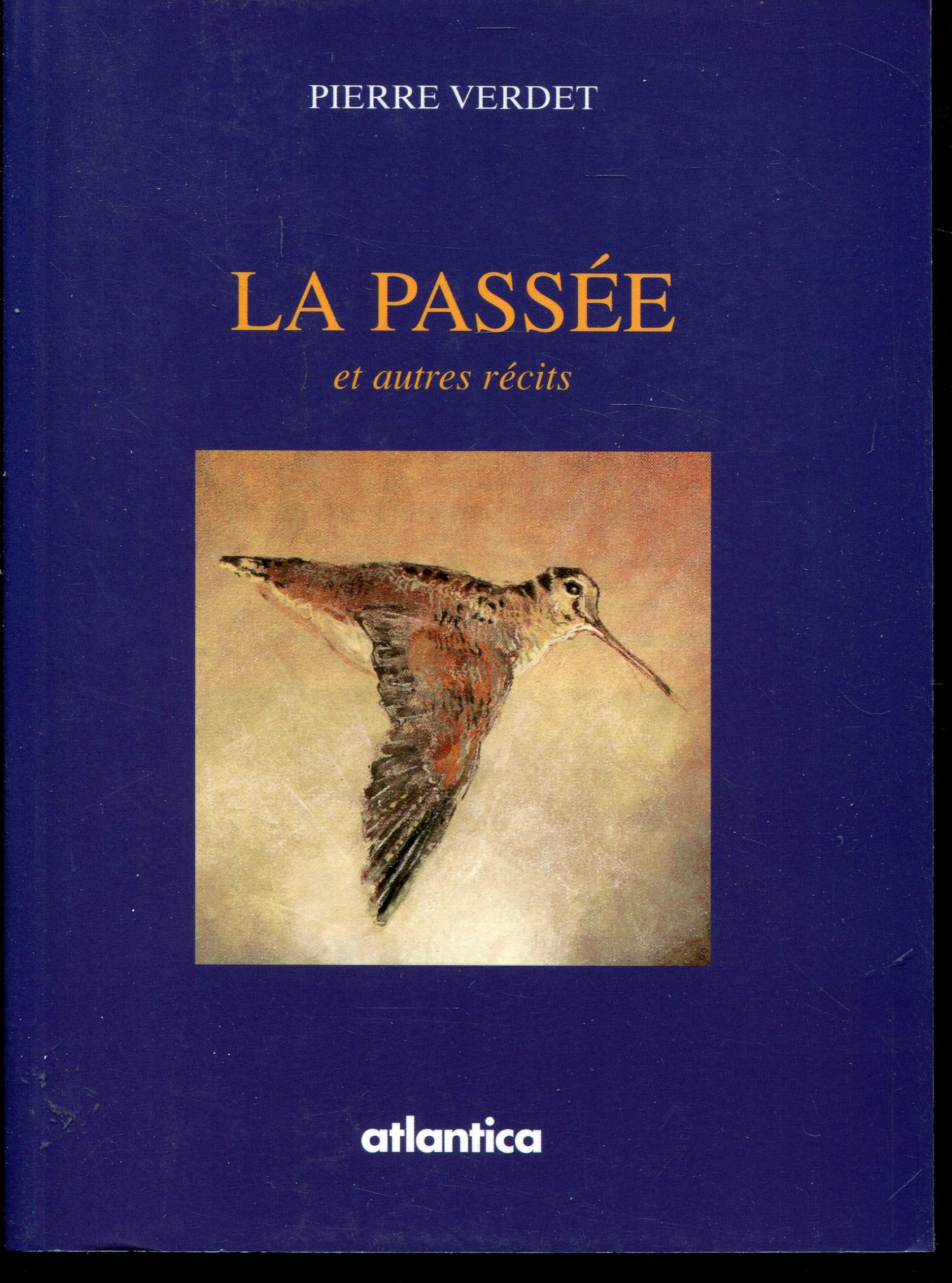 La passée : et autres récits