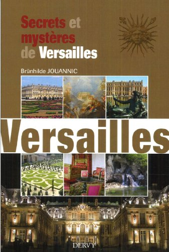 Secrets et mystères de Versailles