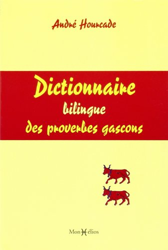 Dictionnaire bilingue des proverbes gascons