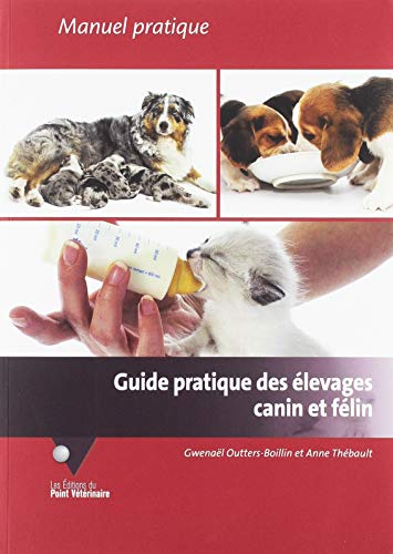 Guide pratique des élevages canin et félin