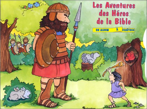 Les aventures des héros de la Bible : un album à fenêtres