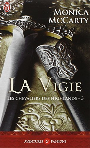 Les chevaliers des Highlands. Vol. 3. La vigie